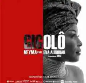 Neyma - Gigolo  Ft. Eva Alordiah